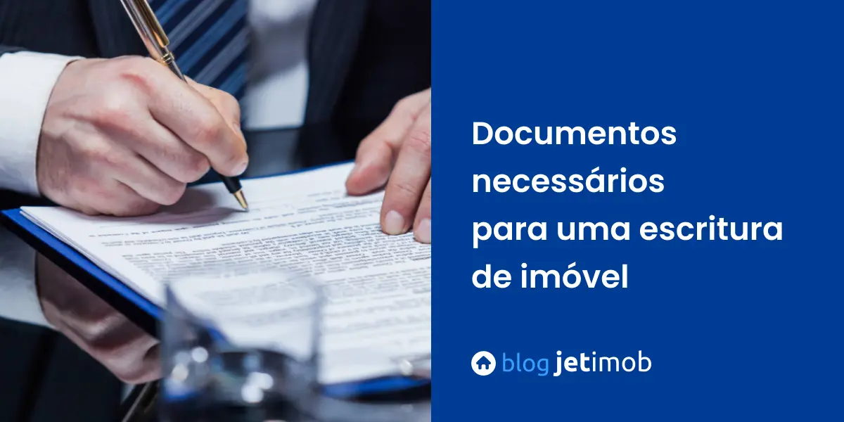 Documentos necessários para uma escritura de imóvel