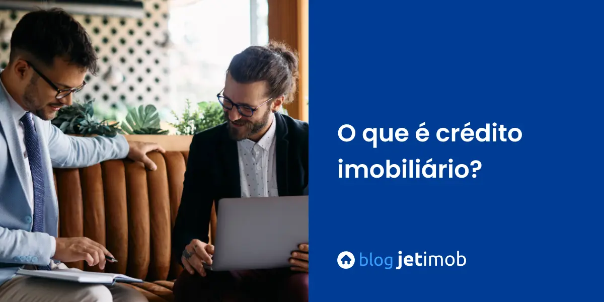 O que é crédito imobiliário?