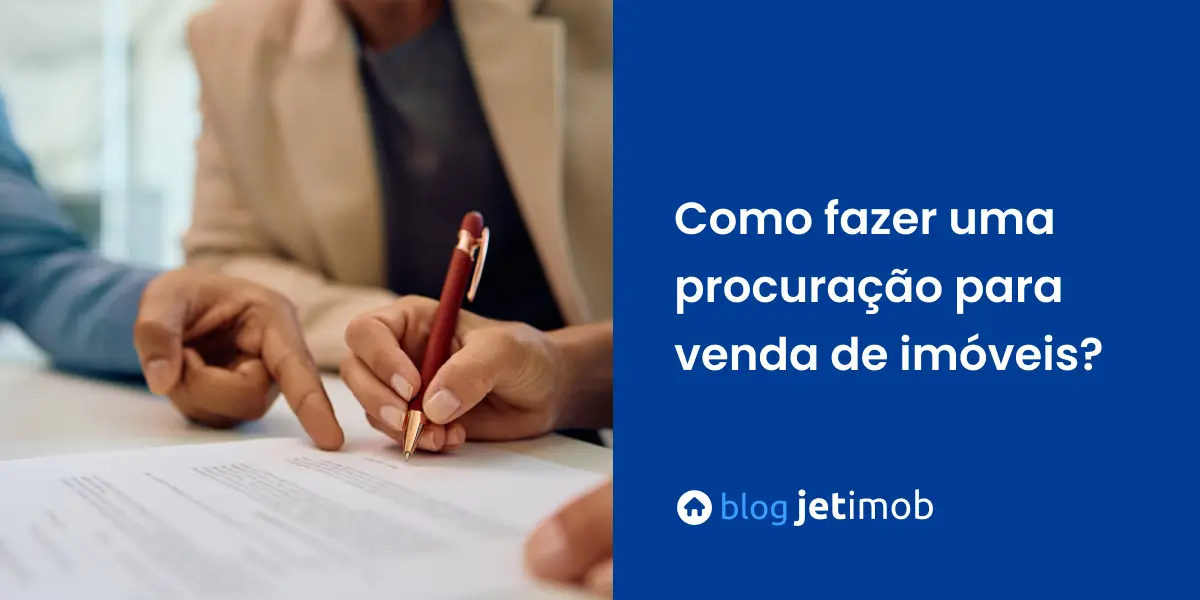 Imagem ilustrativa de uma pessoa assinando uma procuração para venda de imóveis.