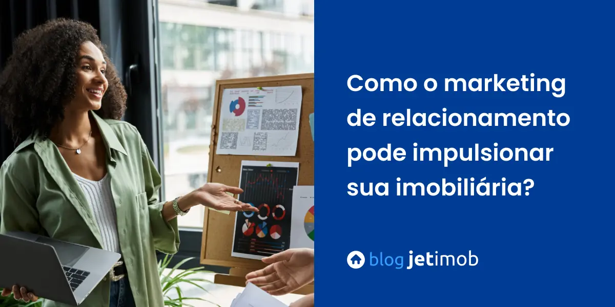 Corretora de imóveis falando sobre a importância do marketing de relacionamento no mercado imobiliário.