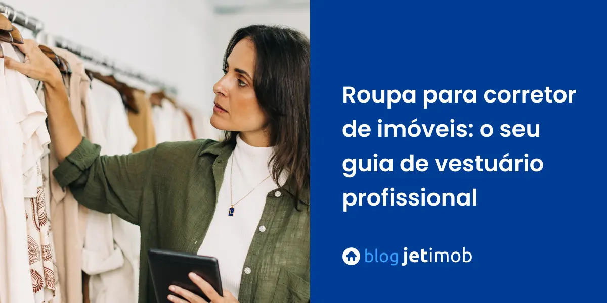 Imagem de uma profissional analisando roupa para corretores de imóveis.