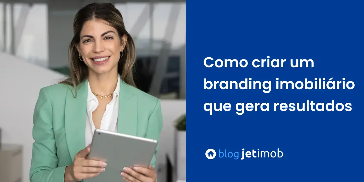 Corretora de imóveis criando um branding imobiliário que gera resultados para o seu negócio.