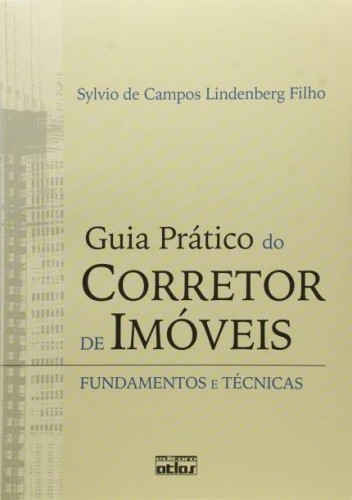 Guia Prático do Corretor de Imóveis, de Sylvio de Campos Lindenberg Filho