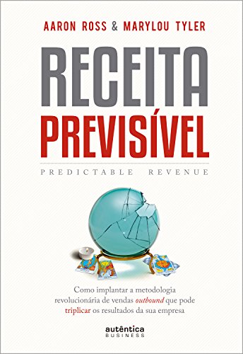 Receita Previsível, de Aaron Ross e Marylou Tyler